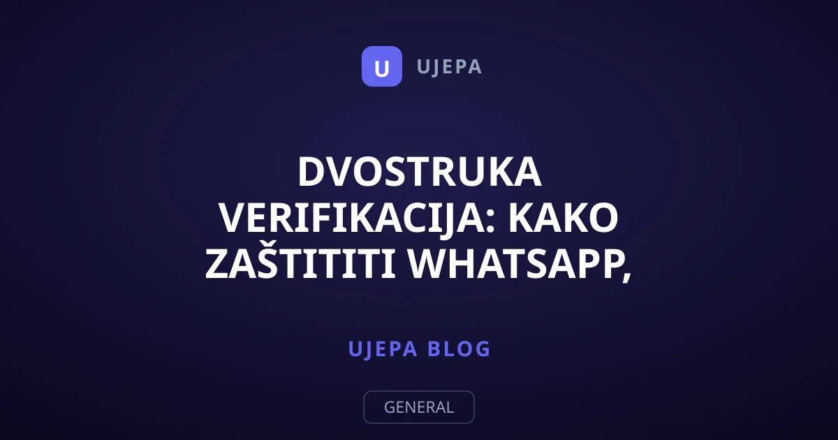 Dvostruka verifikacija: Kako zaštititi WhatsApp, Telegram i Signal